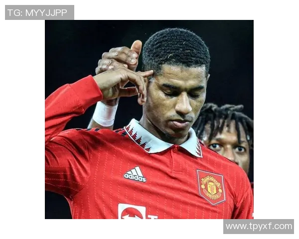 拉什福德：从青涩小将到英超巨星的辉煌蜕变之路