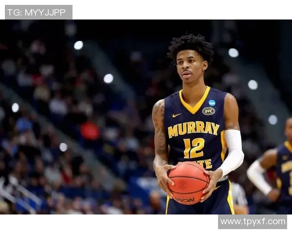 贾莫兰特带领球队冲击季后赛展现超凡篮球才华与领袖魅力