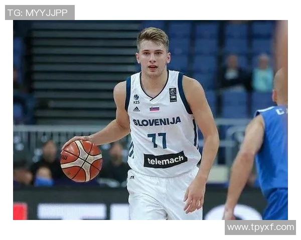 卢卡东契奇：篮球场上的天才少年与未来之星的崛起之路