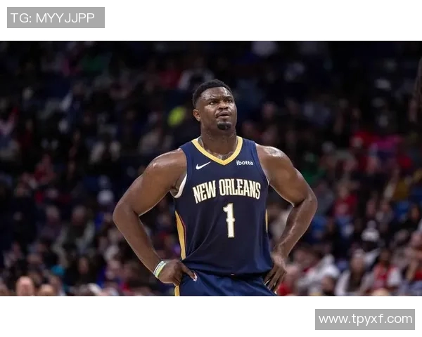 锡安再次受伤鹈鹕宣布胖虎将进行右膝手术无缘本赛季比赛