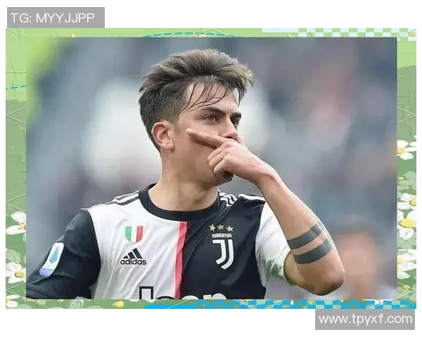 迪巴拉在新赛季中的表现分析与未来发展展望 迪巴拉在新赛季中的表现分析与未来发展展望